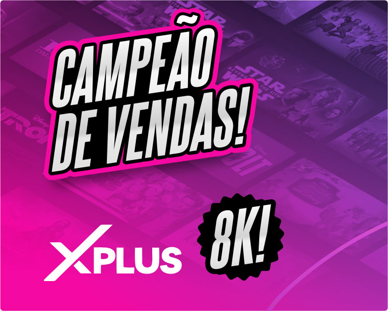XPLUS - O Queridinho do Brasil!